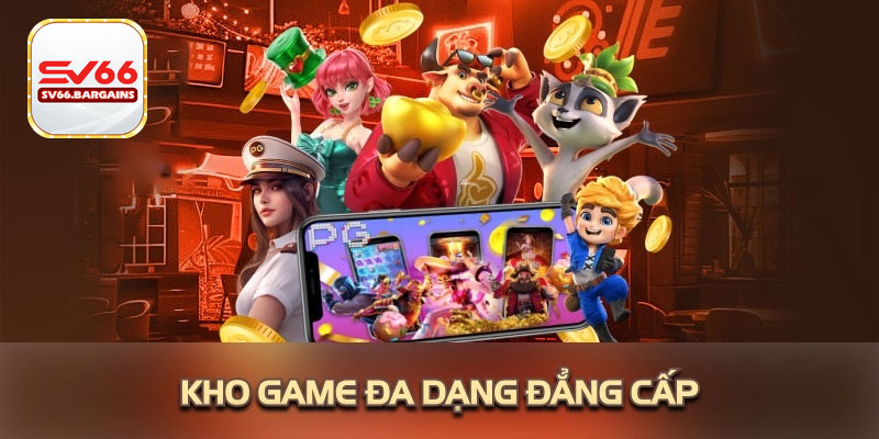 Kho game cá cược Sv66 đẳng cấp