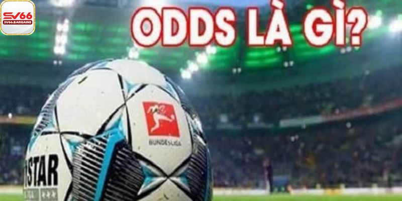Odds là gì?