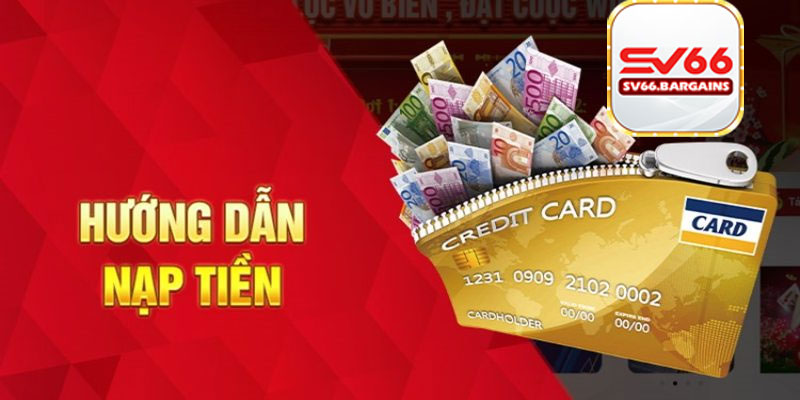 Thao tác nạp tiền SV66 đơn giản